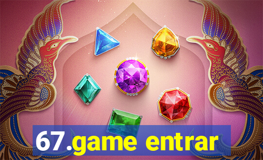 67.game entrar